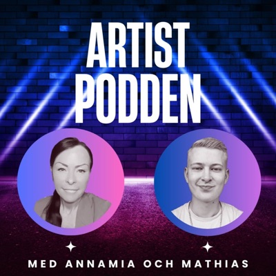 ARTISTPODDEN:Annamia Fast & Mathias Grevin Garvö