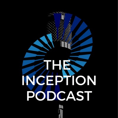 The Inception Podcast