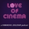 Love of Cinema - Himanshu Joglekar