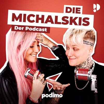 Die Michalskis:Saskia Michalski & Lui Michalski I Podimo