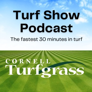 Cornell Turfgrass Turf Show Podcast