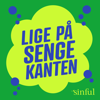 LIGE PÅ SENGEKANTEN - Sinful