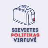 Sievietes politikas virtuvē - Elīna Treija, Katrīna Iļjinska, Žaklīna Cinovska