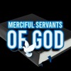 Merciful Servants of God