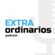 ExtraOrdinarios Podcast