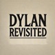 Dylan Revisited
