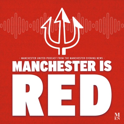 Manchester is RED - Manchester United podcast Manchester is RED - Manchester United podcast