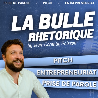 La Bulle Rhétorique 🎙️ Par Jean-Corentin Poisson