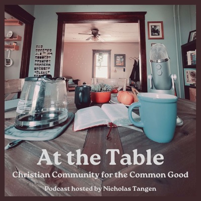 At the Table: Christian Community for the Common Good