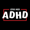 Lífið með ADHD - ADHD samtökin