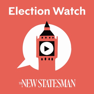The New Statesman Podcast: UK general election news and analysis:The New Statesman
