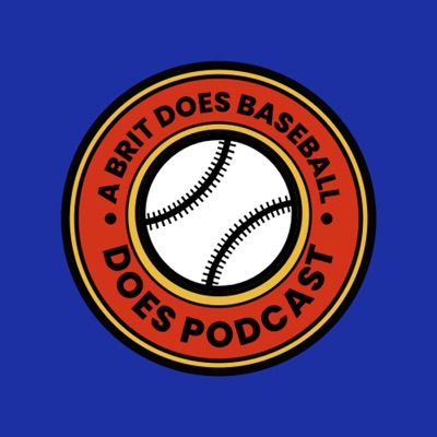 A Brit Does Baseball Does Podcast A Brit Does Baseball Does Podcast