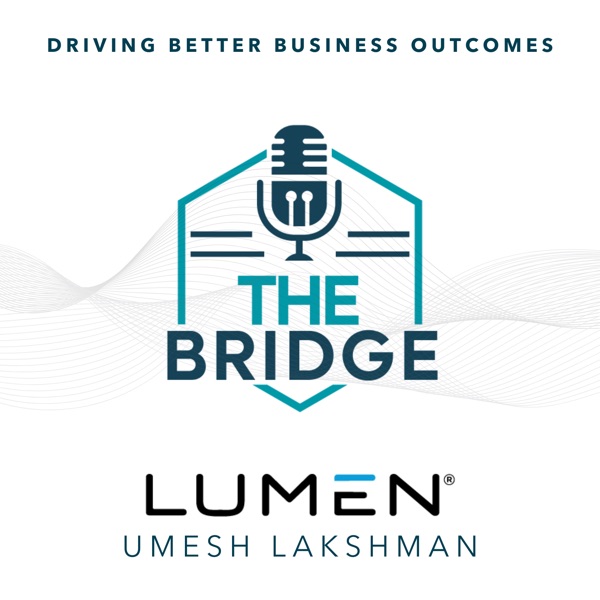 Driving Better Business Outcomes with Lumen’s Umesh Lakshman photo
