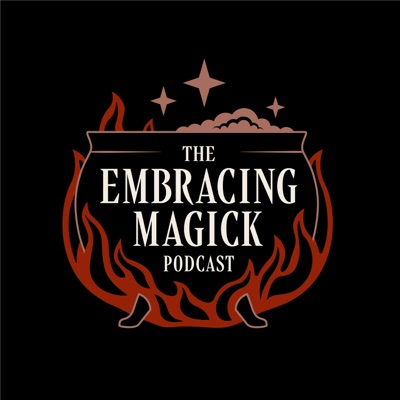 The Embracing Magick Podcast The Embracing Magick Podcast