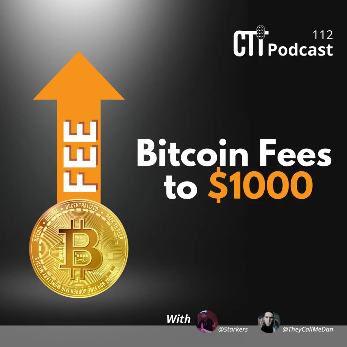 Bitcoin fees to $1000 || CTTPo... - Community Token Talk - Apple 播客