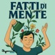 Fatti di Mente - La Psicologia e le Neuroscienze nella vita di tutti i giorni