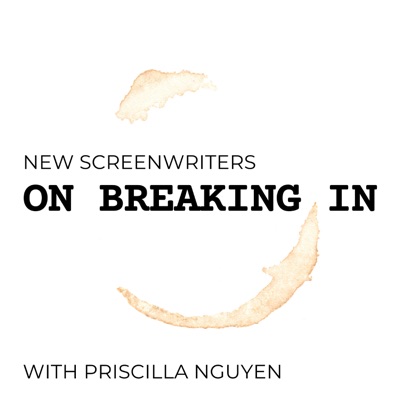 New Screenwriters on Breaking In