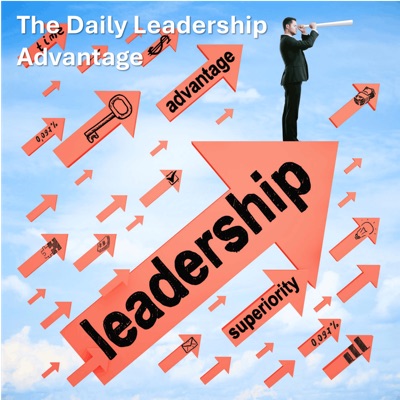 The Daily Leadership Advantage The Daily Leadership Advantage