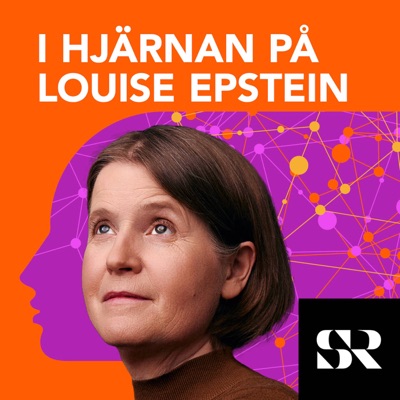 I hjärnan på Louise Epstein:Sveriges Radio