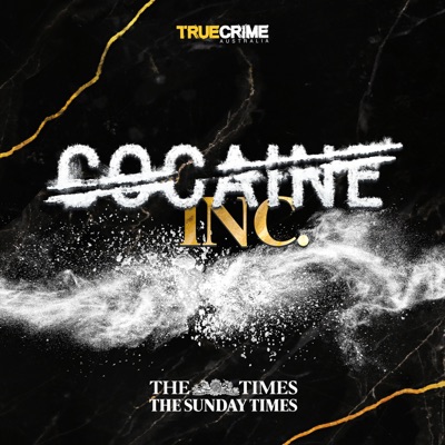 Cocaine Inc.:The Times & True Crime Australia