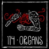 Episode 114 - Organs