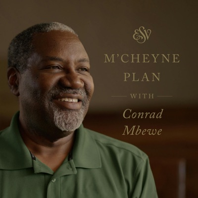 The M'Cheyne ESV Bible Plan with Conrad Mbewe