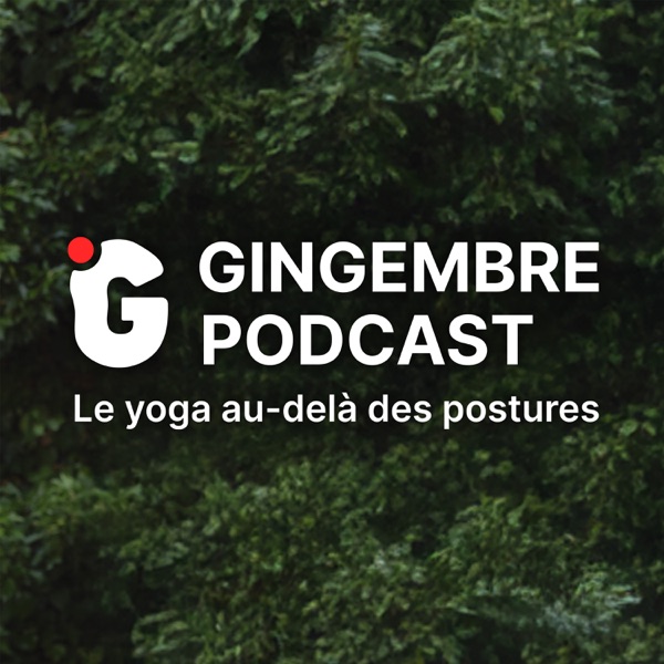 Gingembre podcast