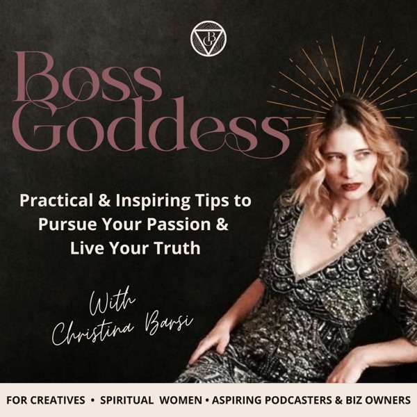 Boss Goddess- Start Your Soul-Led Business With Podcasting Image