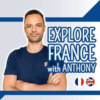 Explore France with Anthony Explore France with Anthony