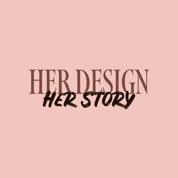 Her Design, Her Story
