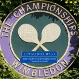 Episodio #137 - Welcome to The Wimbledon Championships