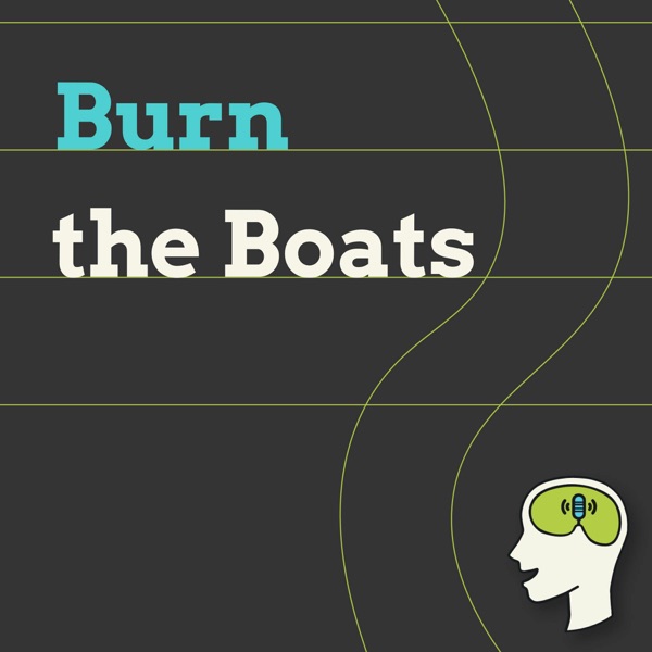 Why Having a Backup Plan Is Making You Fail - Burn the boats with Matt Higgins