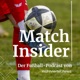 Match Insider #10: Hochspannung im Finish