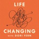 Life Changing with Dori Fern