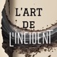 L'Art de l'Incident