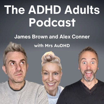 The ADHD Adults Podcast The ADHD Adults Podcast