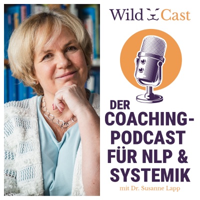 WildCast – Der Coaching-Podcast für NLP & Systemik WildCast – Der Coaching-Podcast für NLP & Systemik