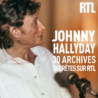 Johnny Hallyday, 30 archives secrètes sur RTL Johnny Hallyday, 30 archives secrètes sur RTL