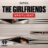 The Girlfriends: Spotlight - iHeartPodcasts and Novel