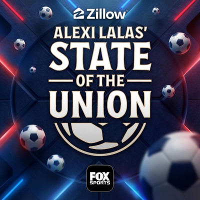 Alexi Lalas’ State of the Union Podcast:FOX Sports
