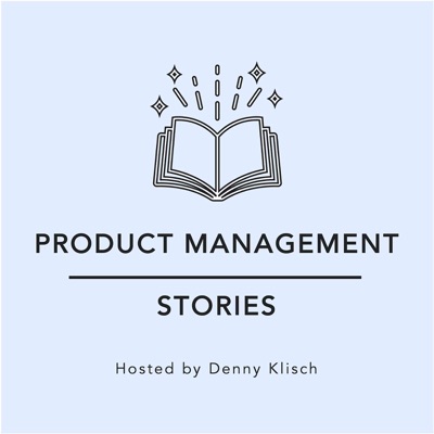 Product Management Stories:Denny Klisch