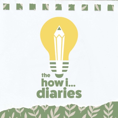 The How I... Diaries