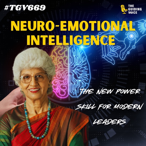 The Future of Leadership: Mastering Neuro-Emotional Intelligence | Aruna Mookhey | #TGV669 photo