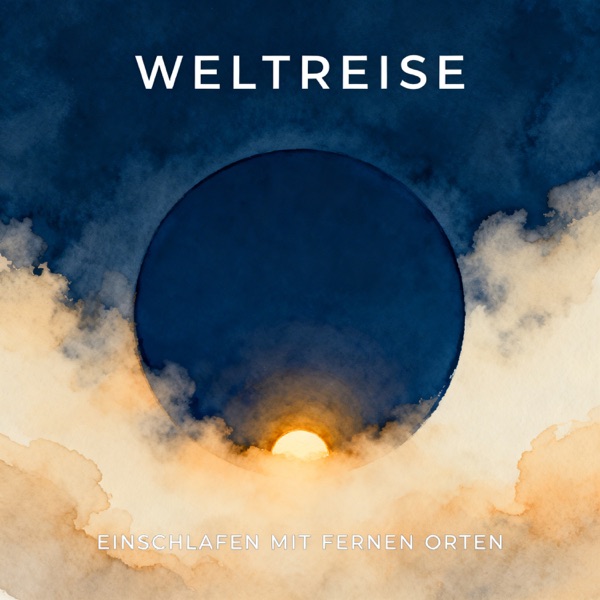 Weltreise – Einschlafen mit fernen Orten