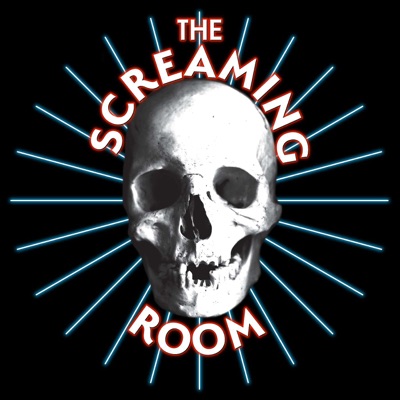 The Screaming Room: A Horror Movie Podcast