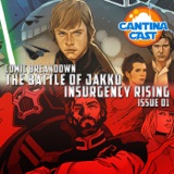 579 - Star Wars: The Battle of Jakku - Insurgency Rising, Issue 1 Comic Breakdown!