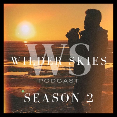 Wilder Skies the podcast