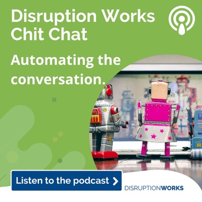 Disruption Works Chit Chat