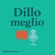 Dillo Meglio
