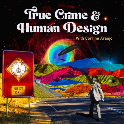True Crime & Human Design